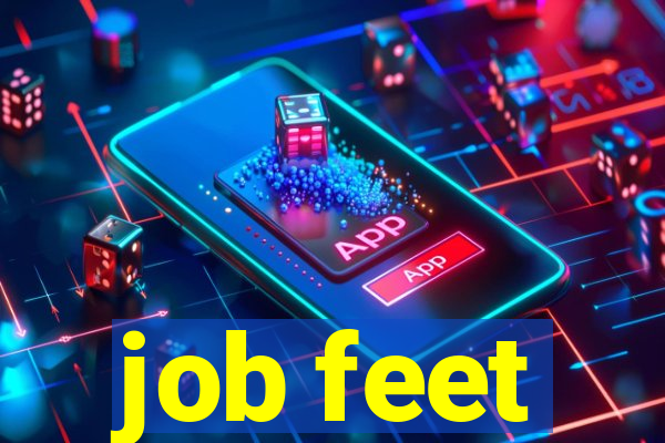job feet